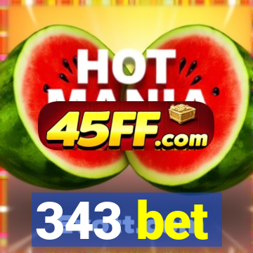 343 bet